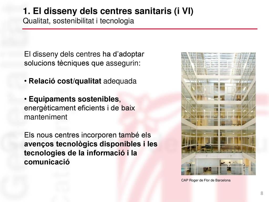 1. El disseny dels centres sanitaris (i VI) Qualitat, sostenibilitat i tecnologia
