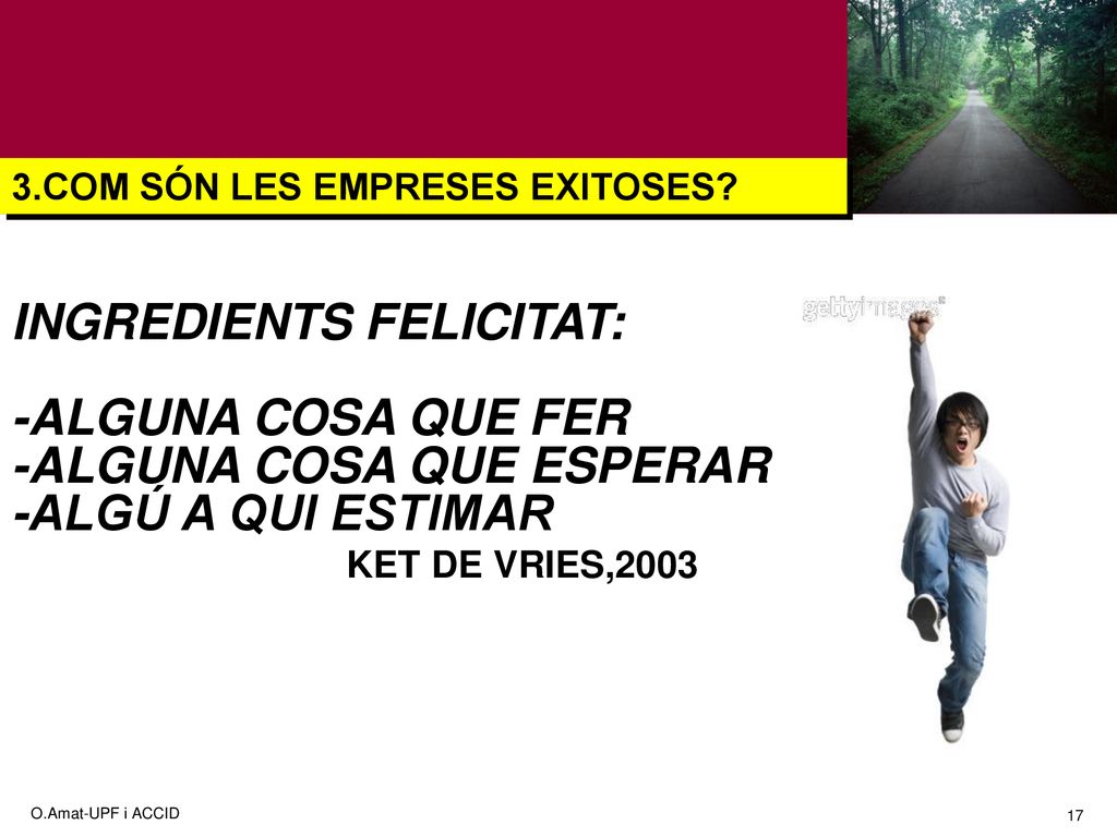 INGREDIENTS FELICITAT: -ALGUNA COSA QUE FER -ALGUNA COSA QUE ESPERAR