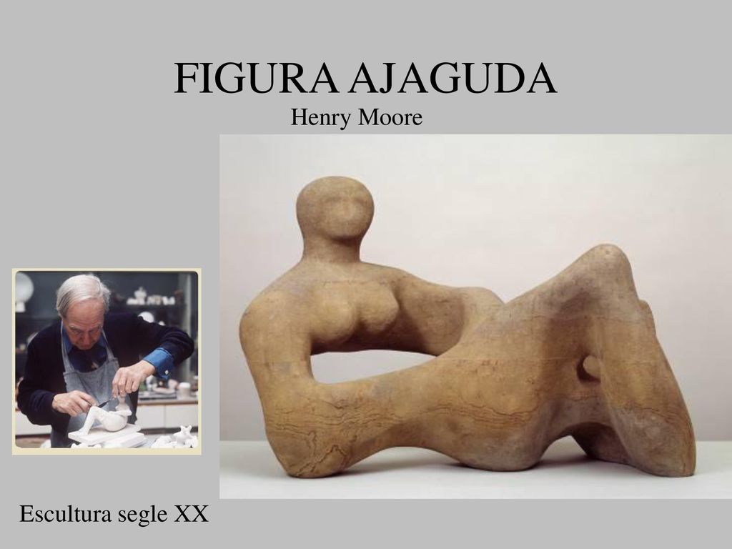 FIGURA AJAGUDA Henry Moore Escultura segle XX