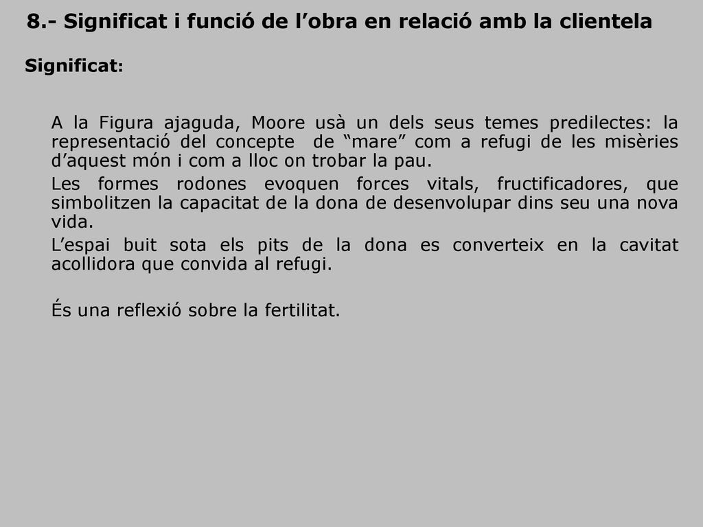 8.- Significat i funció de l’obra en relació amb la clientela