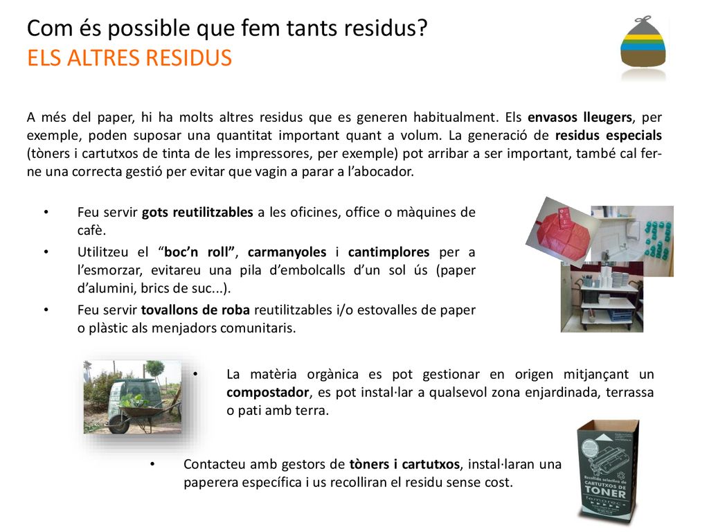 Com és possible que fem tants residus ELS ALTRES RESIDUS