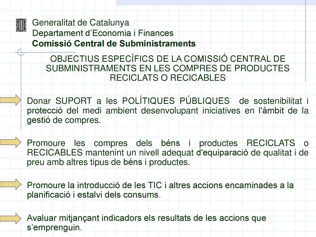 Generalitat de Catalunya Departament d’Economia i Finances Comissió Central de Subministraments