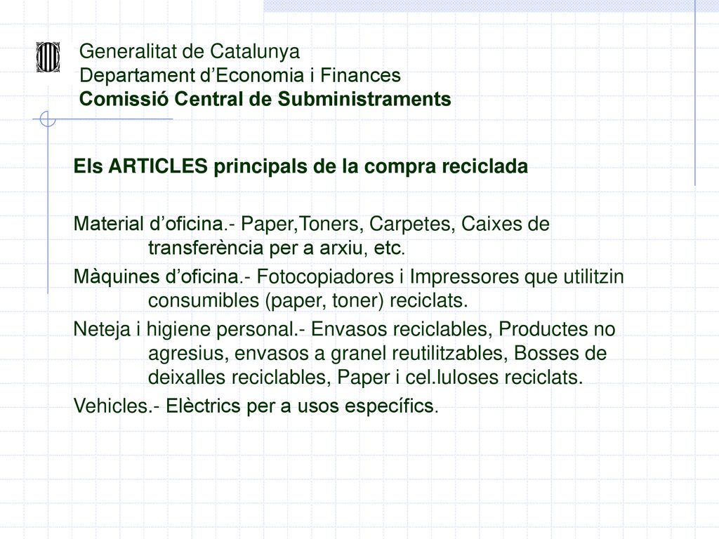 Generalitat de Catalunya Departament d’Economia i Finances Comissió Central de Subministraments