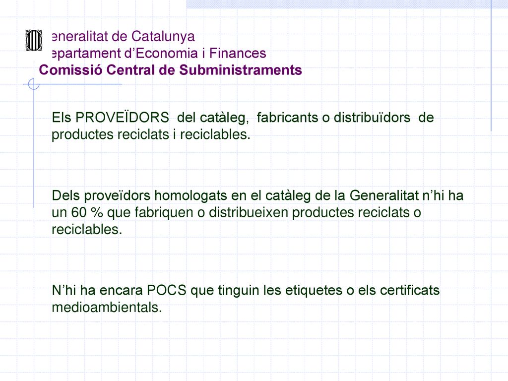 Generalitat de Catalunya Departament d’Economia i Finances Comissió Central de Subministraments