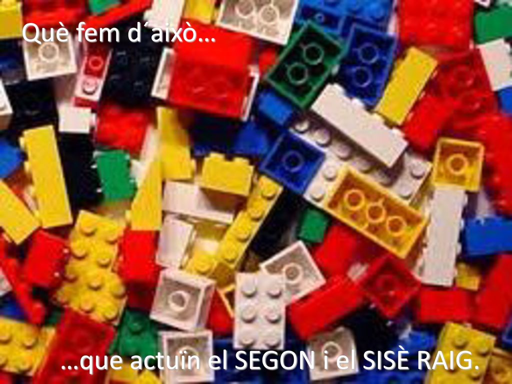 Què fem d´això… …que actuïn el SEGON i el SISÈ RAIG.