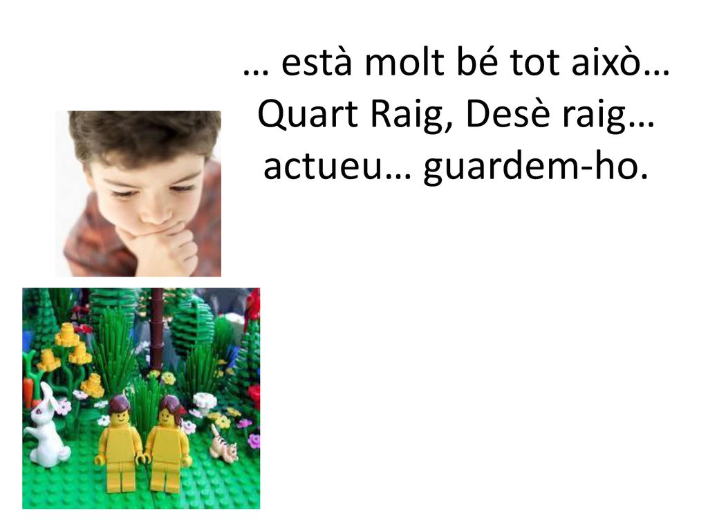… està molt bé tot això… Quart Raig, Desè raig… actueu… guardem-ho.