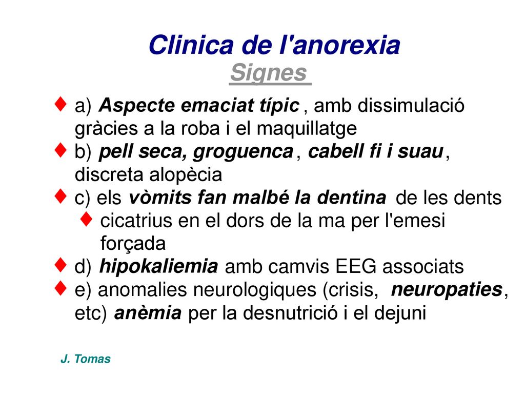 Clinica de l anorexia Signes a) Aspecte emaciat típic