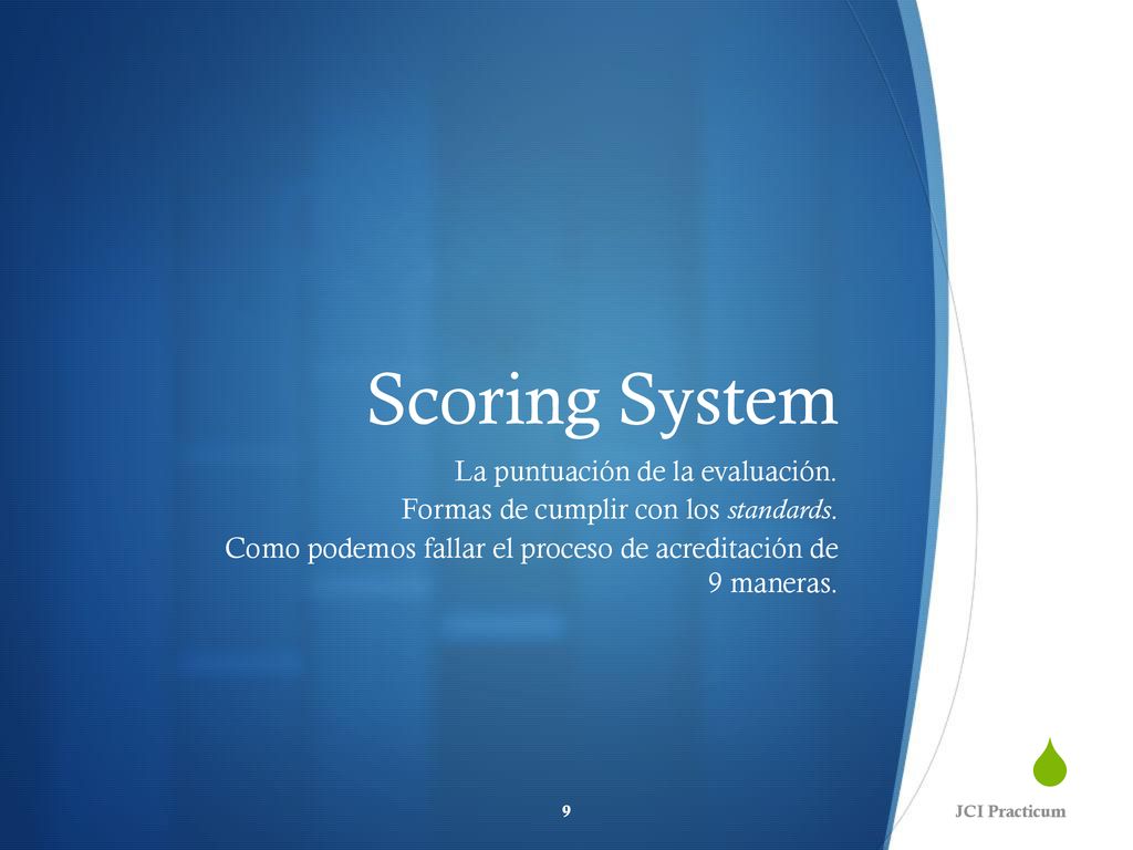 Scoring System La puntuación de la evaluación.
