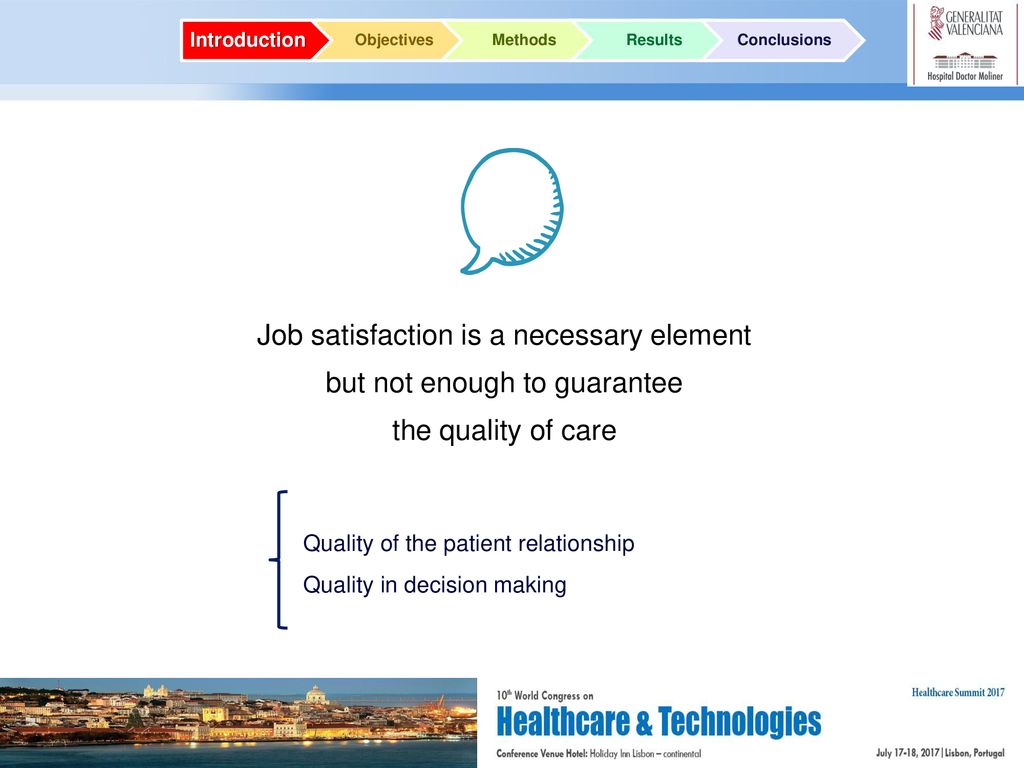 Job satisfaction is a necessary element but not enough to guarantee