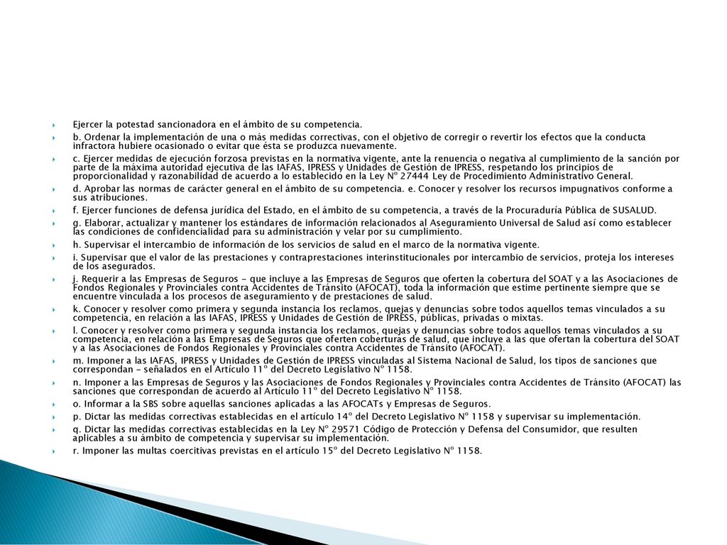 Ejercer la potestad sancionadora en el ámbito de su competencia.