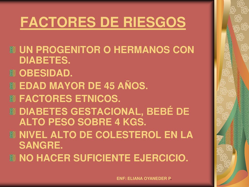 FACTORES DE RIESGOS UN PROGENITOR O HERMANOS CON DIABETES. OBESIDAD.