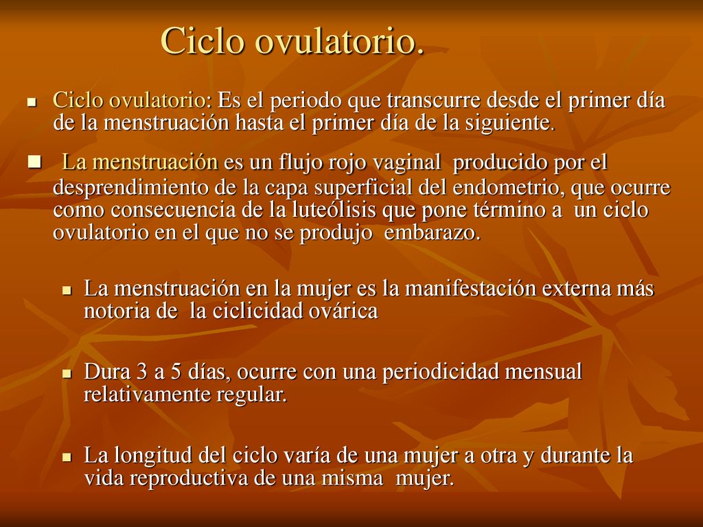 Ciclo ovulatorio. Ciclo ovulatorio: Es el periodo que transcurre desde el primer día de la menstruación hasta el primer día de la siguiente.