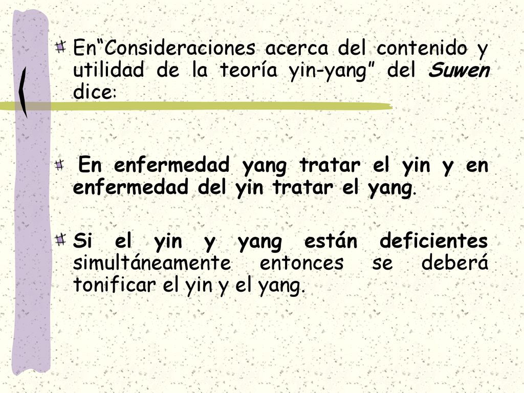 En Consideraciones acerca del contenido y utilidad de la teoría yin-yang del Suwen dice: