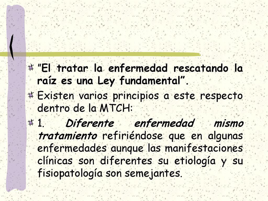 El tratar la enfermedad rescatando la raíz es una Ley fundamental .