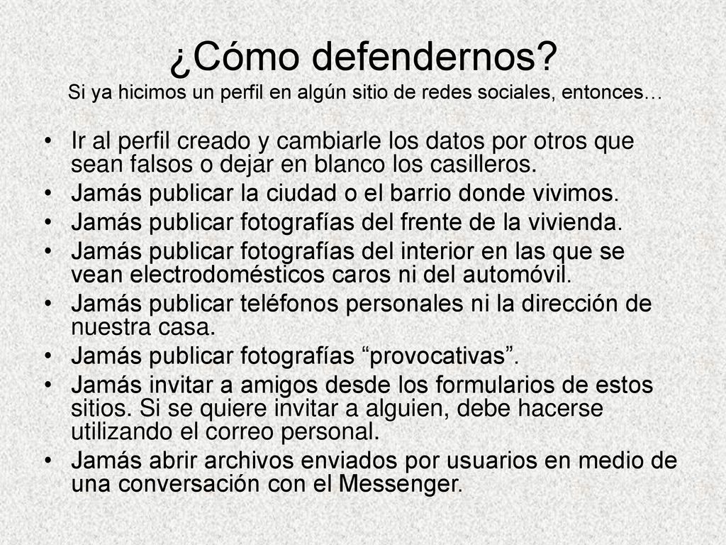 ¿Cómo defendernos Si ya hicimos un perfil en algún sitio de redes sociales, entonces…