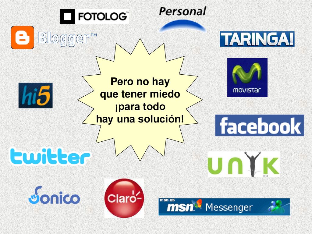 Pero no hay que tener miedo ¡para todo hay una solución!