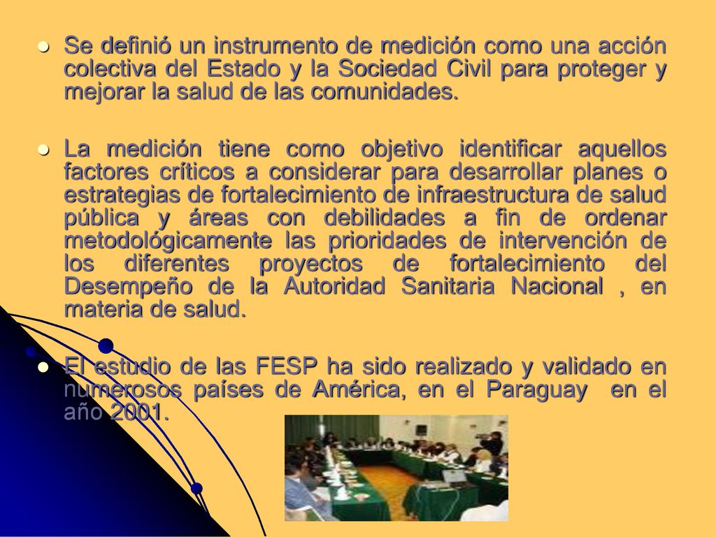 Se definió un instrumento de medición como una acción colectiva del Estado y la Sociedad Civil para proteger y mejorar la salud de las comunidades.