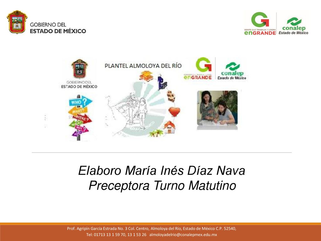 Elaboro María Inés Díaz Nava Preceptora Turno Matutino