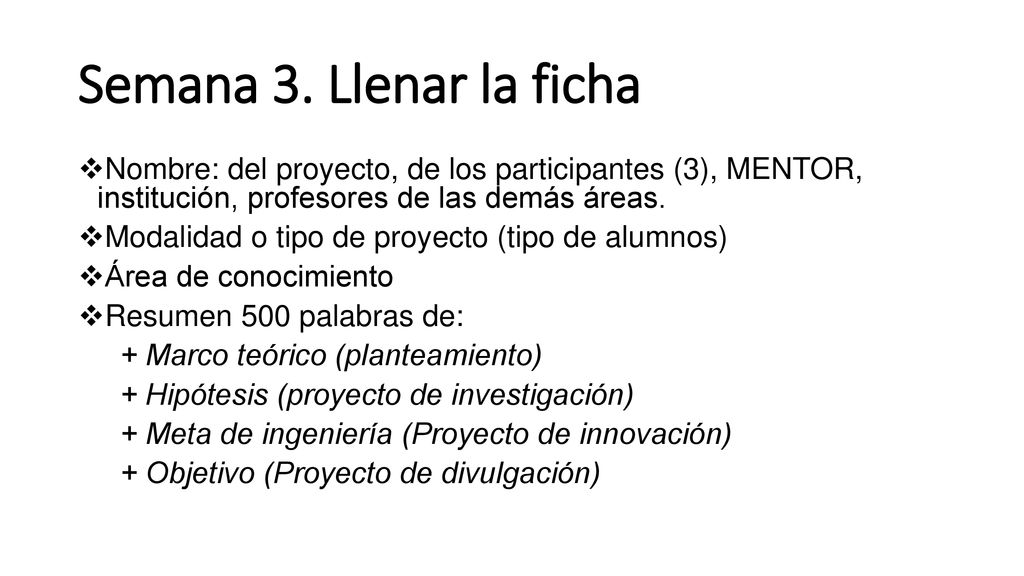 Semana 3. Llenar la ficha Nombre: del proyecto, de los participantes (3), MENTOR, institución, profesores de las demás áreas.
