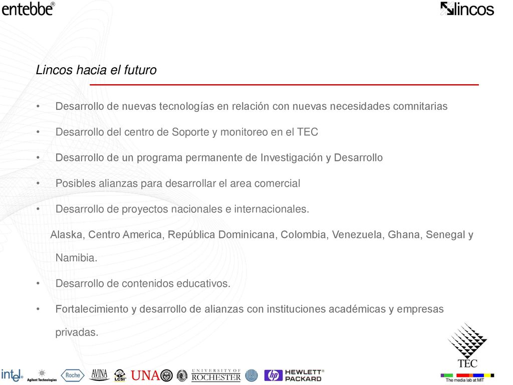 Lincos hacia el futuro Desarrollo de nuevas tecnologías en relación con nuevas necesidades comnitarias.