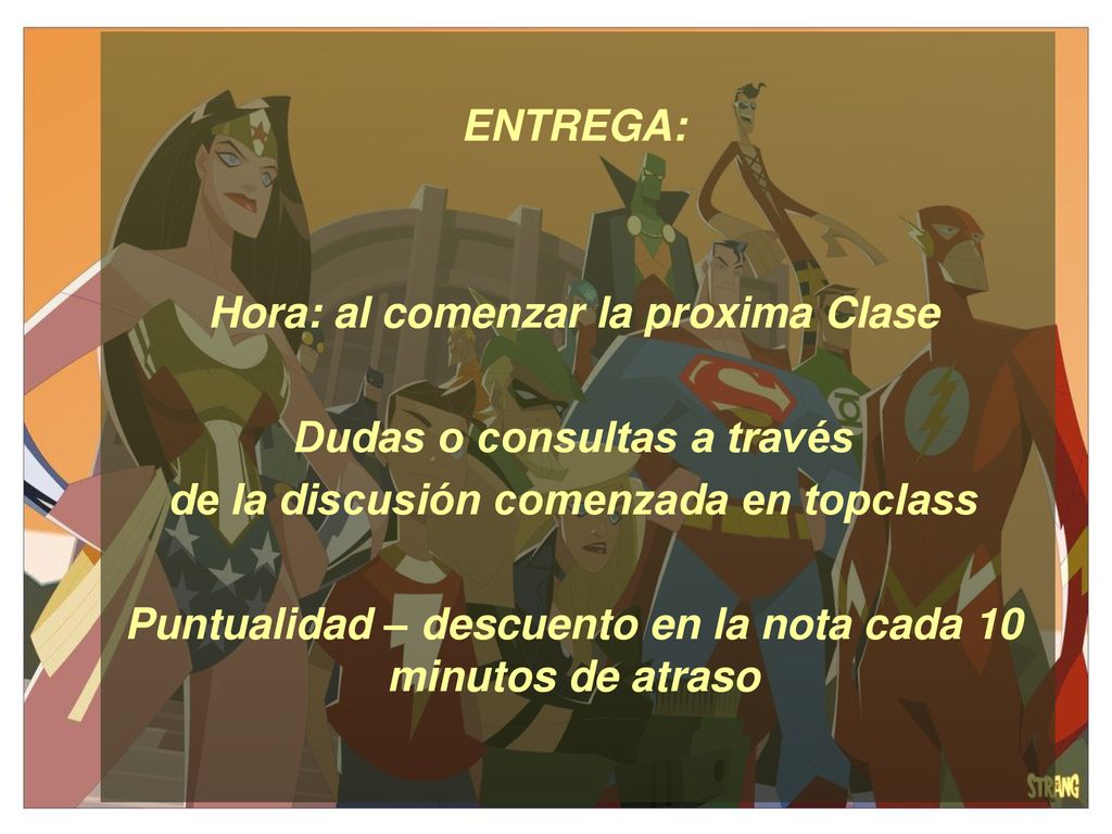 Hora: al comenzar la proxima Clase Dudas o consultas a través