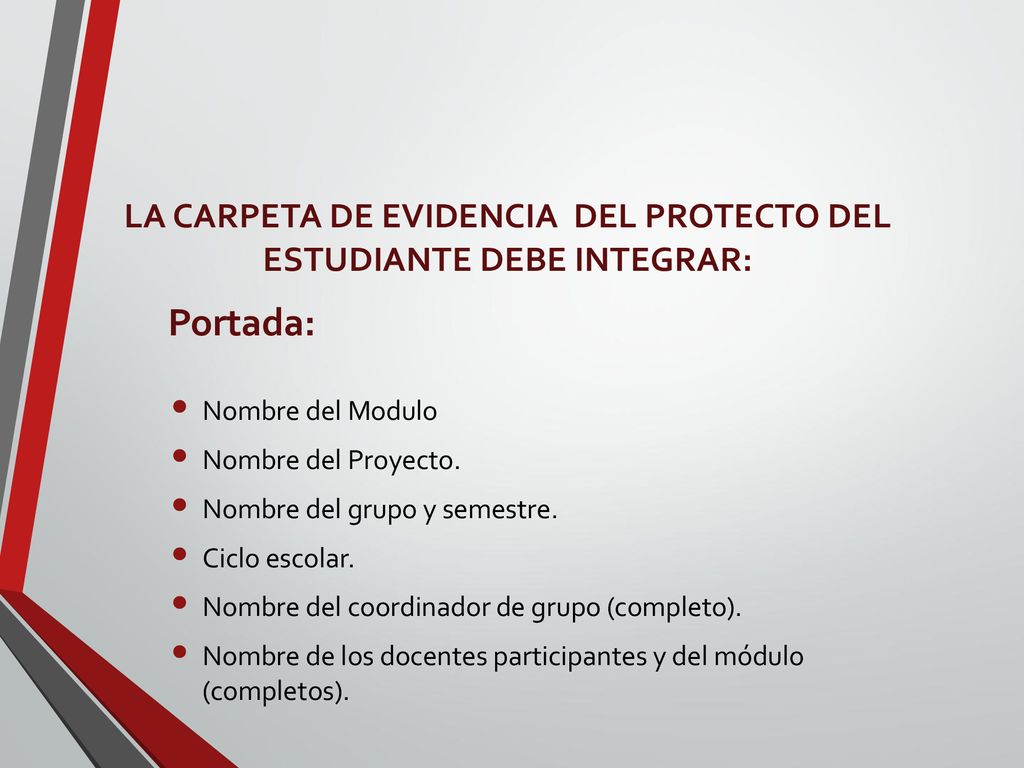 LA CARPETA DE EVIDENCIA DEL PROTECTO DEL ESTUDIANTE DEBE INTEGRAR: