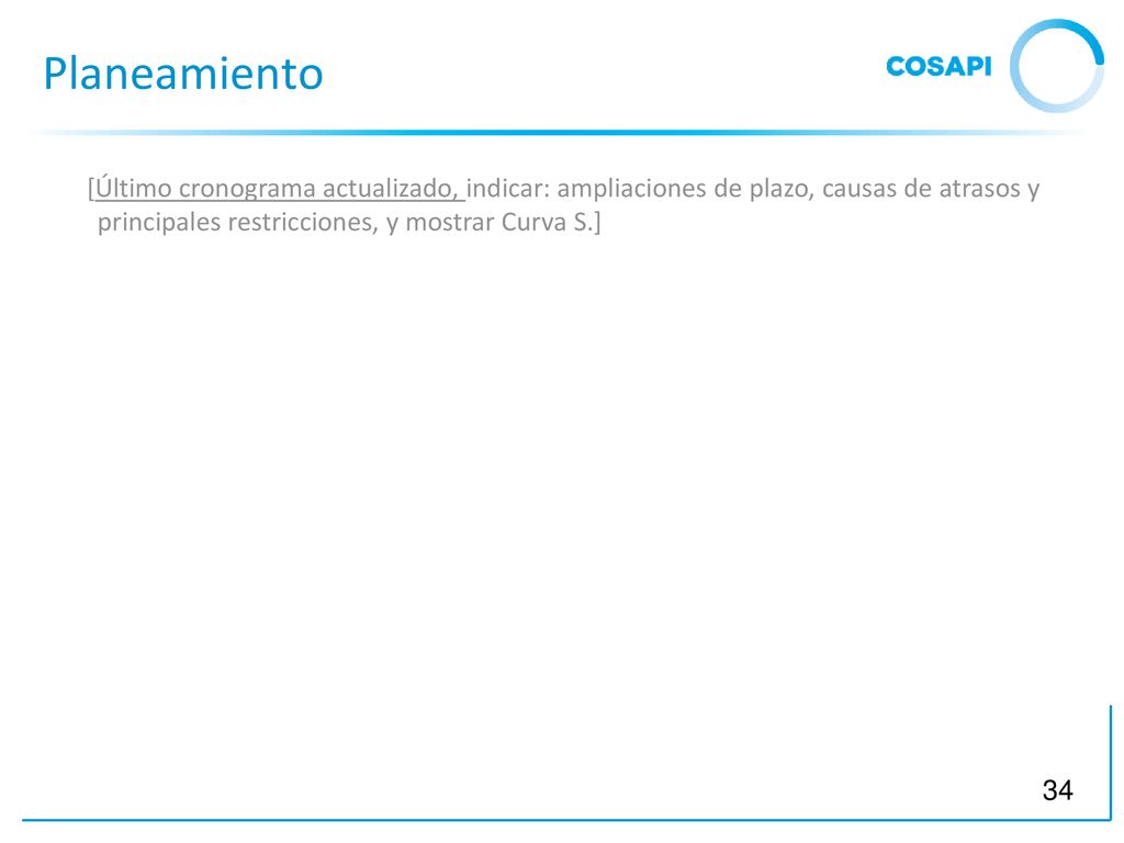 Planeamiento [Último cronograma actualizado, indicar: ampliaciones de plazo, causas de atrasos y principales restricciones, y mostrar Curva S.]