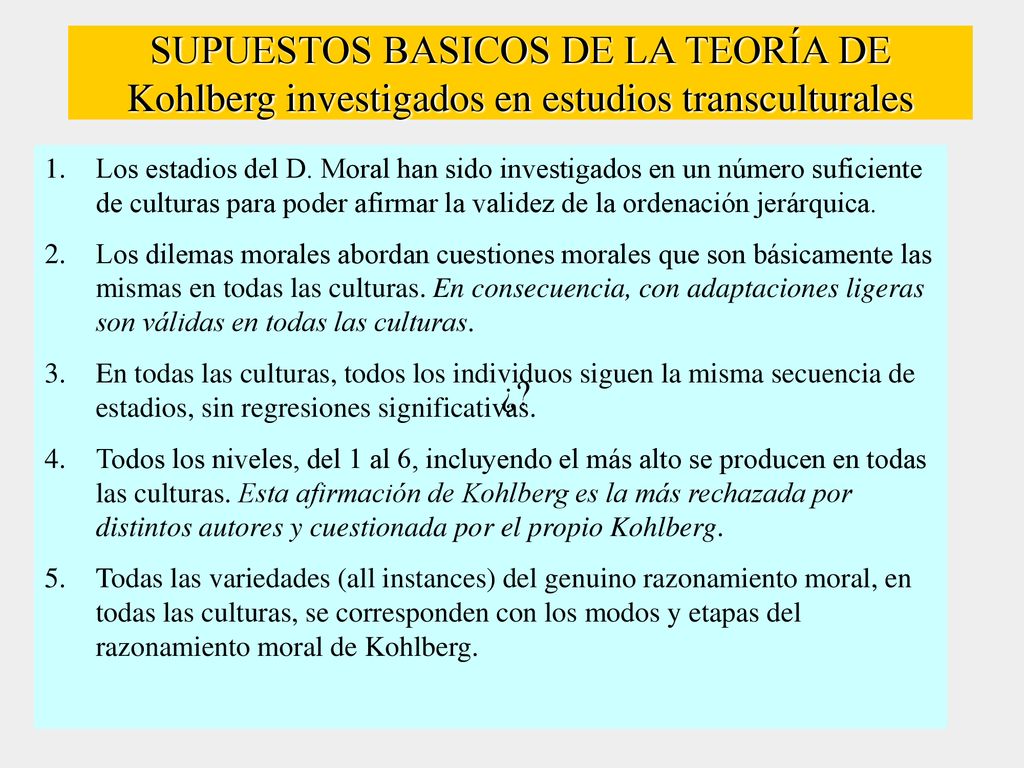 SUPUESTOS BASICOS DE LA TEORÍA DE Kohlberg investigados en estudios transculturales
