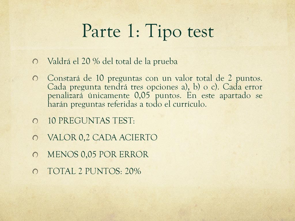 Parte 1: Tipo test Valdrá el 20 % del total de la prueba
