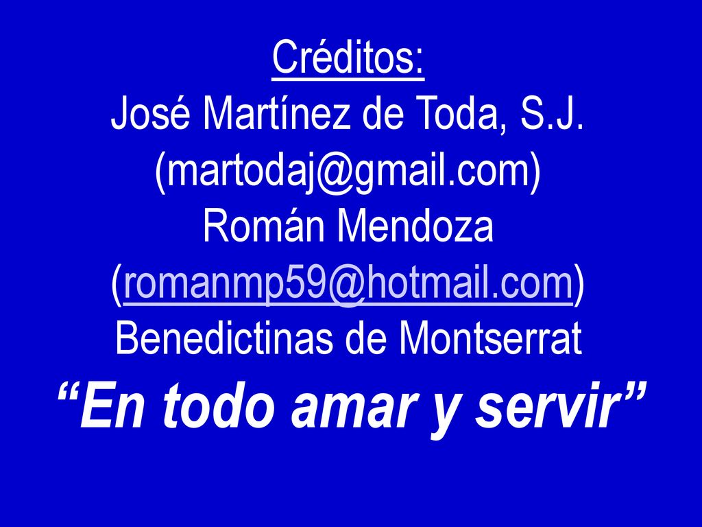En todo amar y servir Créditos: José Martínez de Toda, S.J.