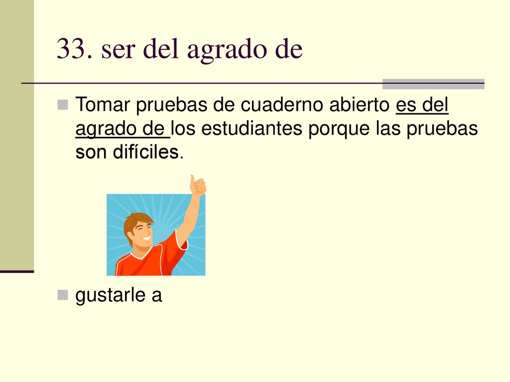 33. ser del agrado de Tomar pruebas de cuaderno abierto es del agrado de los estudiantes porque las pruebas son difíciles.