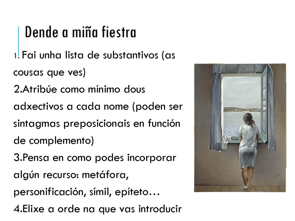 Dende a miña fiestra Fai unha lista de substantivos (as cousas que ves)