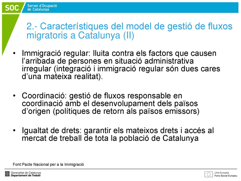 2.- Característiques del model de gestió de fluxos migratoris a Catalunya (II)