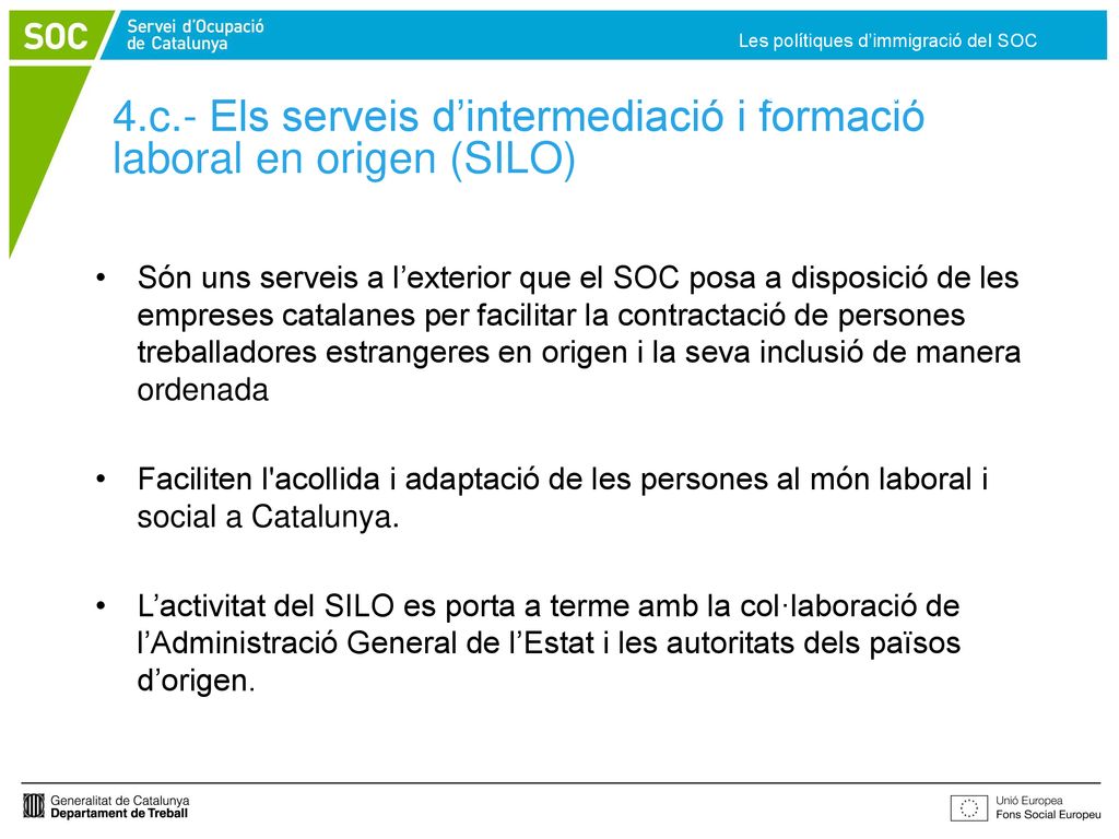 4.c.- Els serveis d’intermediació i formació laboral en origen (SILO)