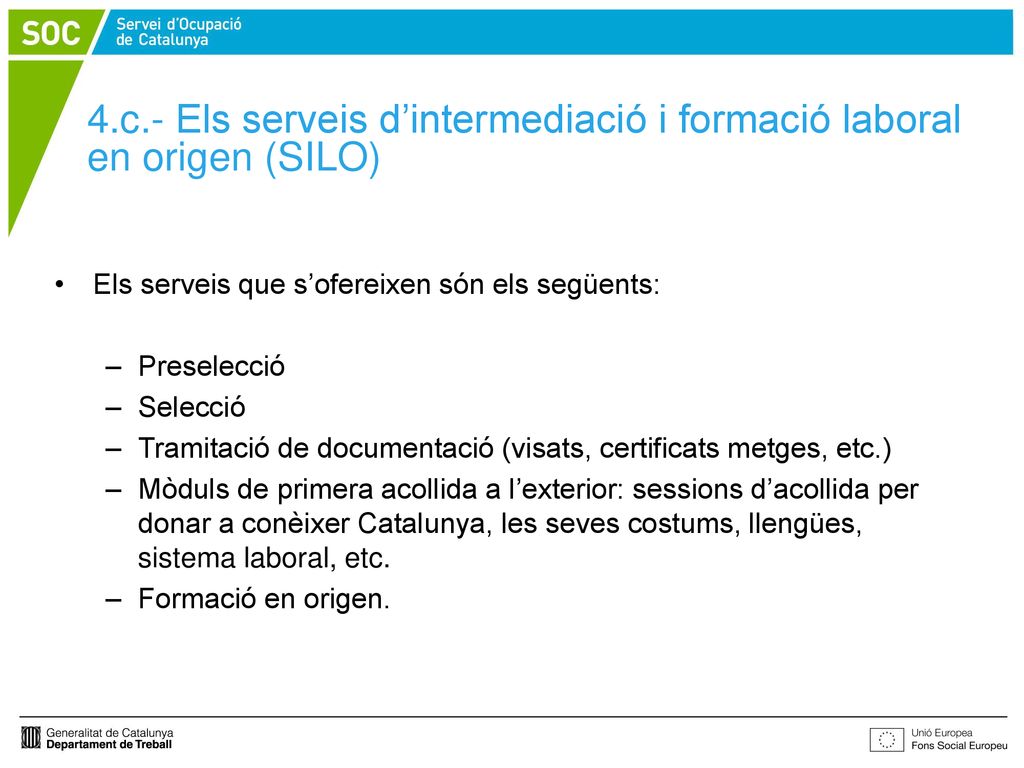 4.c.- Els serveis d’intermediació i formació laboral en origen (SILO)