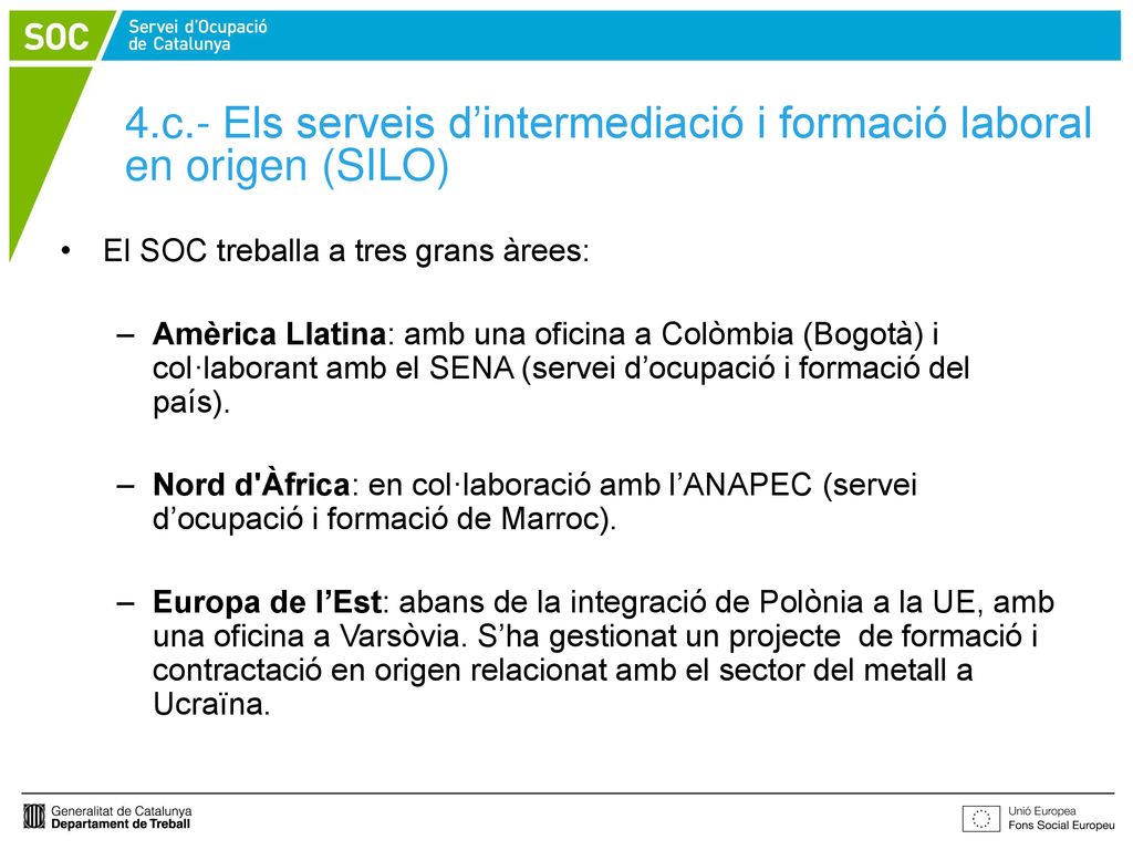 4.c.- Els serveis d’intermediació i formació laboral en origen (SILO)