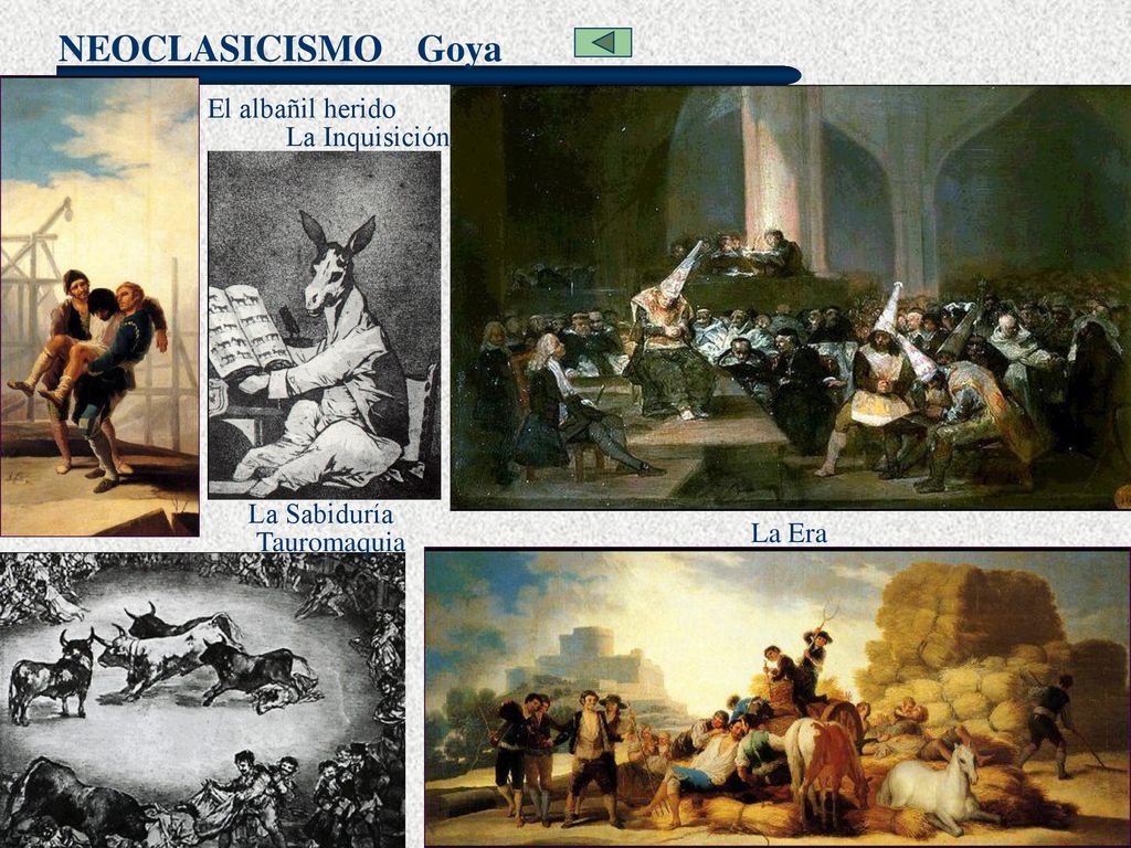 Goya El albañil herido La Inquisición La Sabiduría La Era Tauromaquia