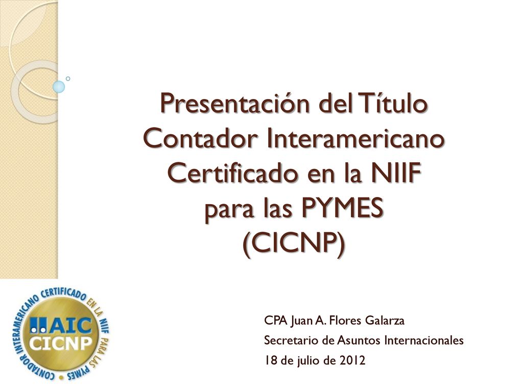 Presentación del Título Contador Interamericano Certificado en la NIIF para las PYMES (CICNP)