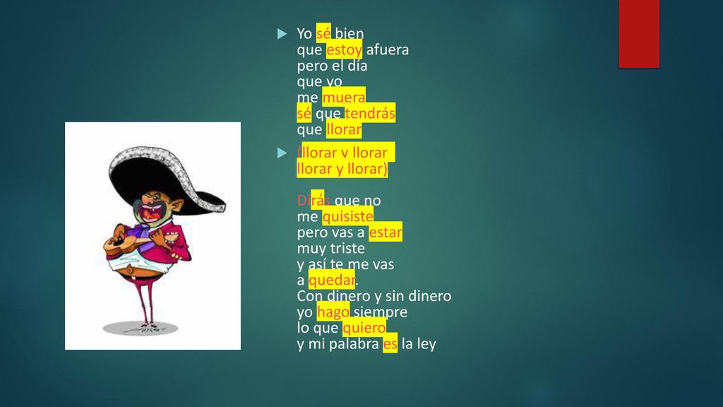 Yo sé bien que estoy afuera pero el día que yo me muera sé que tendrás que llorar