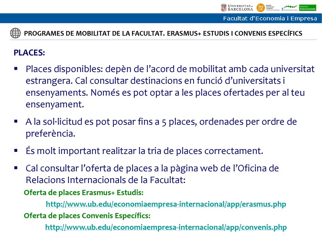 És molt important realitzar la tria de places correctament.