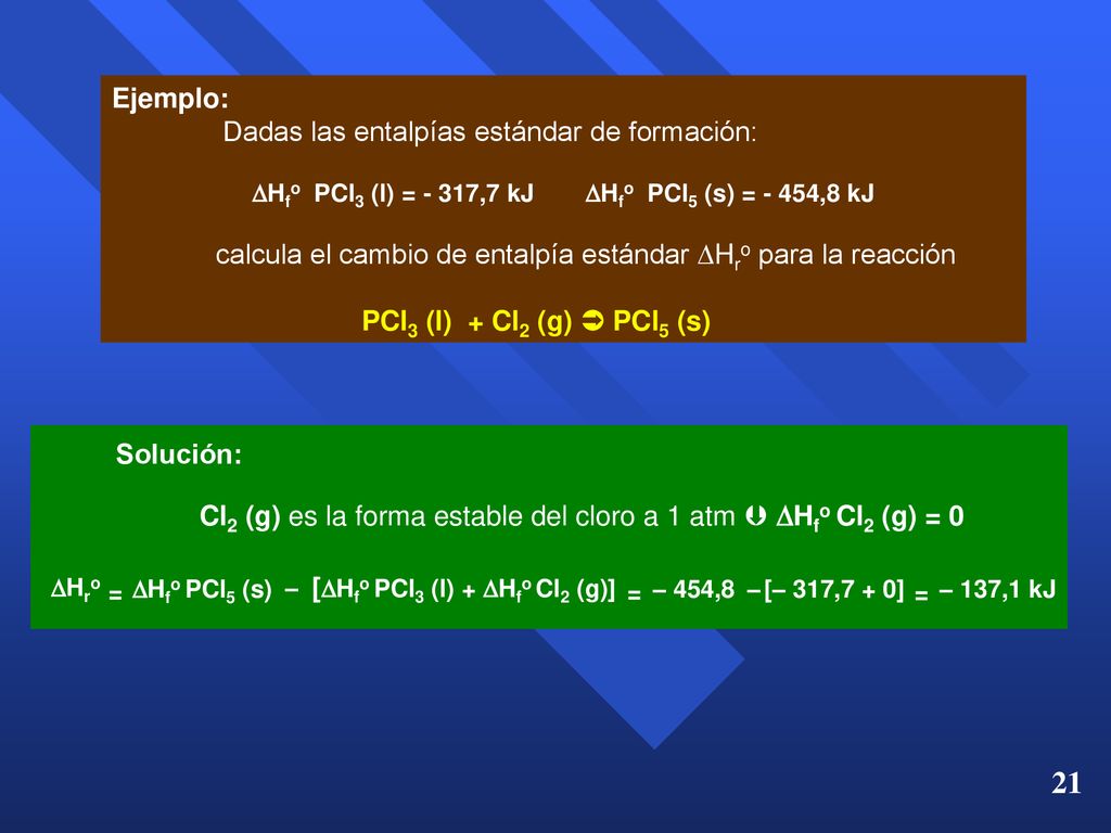 Hfo PCl3 (l) = - 317,7 kJ Hfo PCl5 (s) = - 454,8 kJ