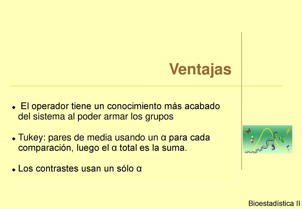 Ventajas El operador tiene un conocimiento más acabado del sistema al poder armar los grupos.