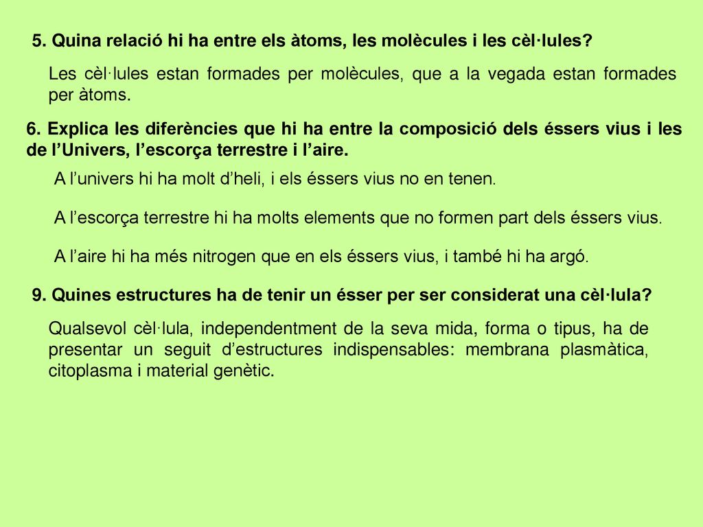 5. Quina relació hi ha entre els àtoms, les molècules i les cèl·lules