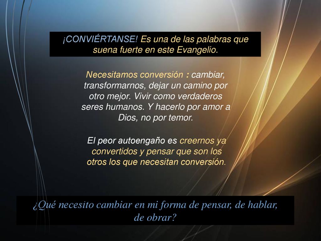 ¿Qué necesito cambiar en mi forma de pensar, de hablar,