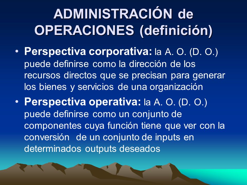 ADMINISTRACIÓN de OPERACIONES (definición)