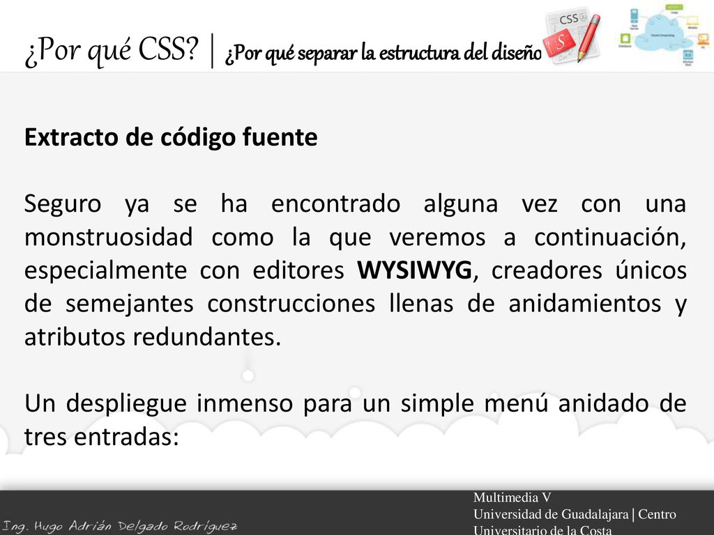 ¿Por qué CSS | ¿Por qué separar la estructura del diseño