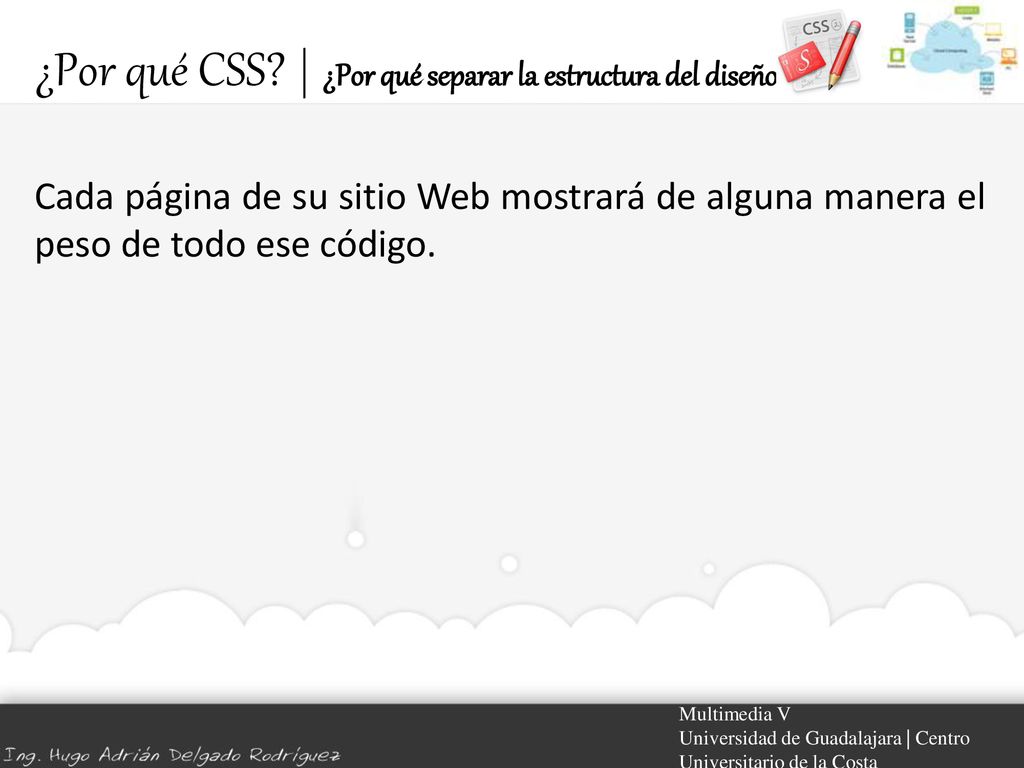 ¿Por qué CSS | ¿Por qué separar la estructura del diseño