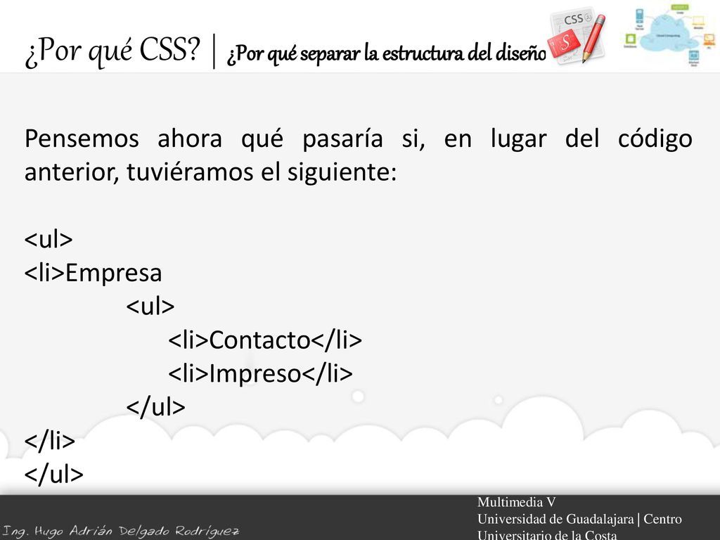 ¿Por qué CSS | ¿Por qué separar la estructura del diseño