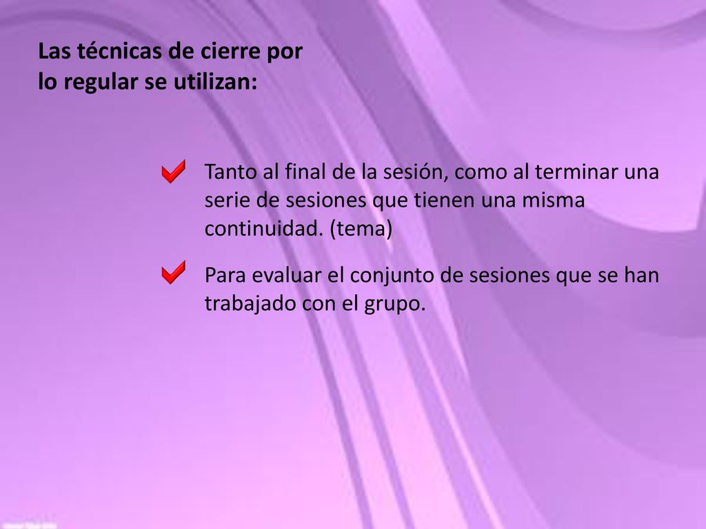 a a Las técnicas de cierre por lo regular se utilizan: