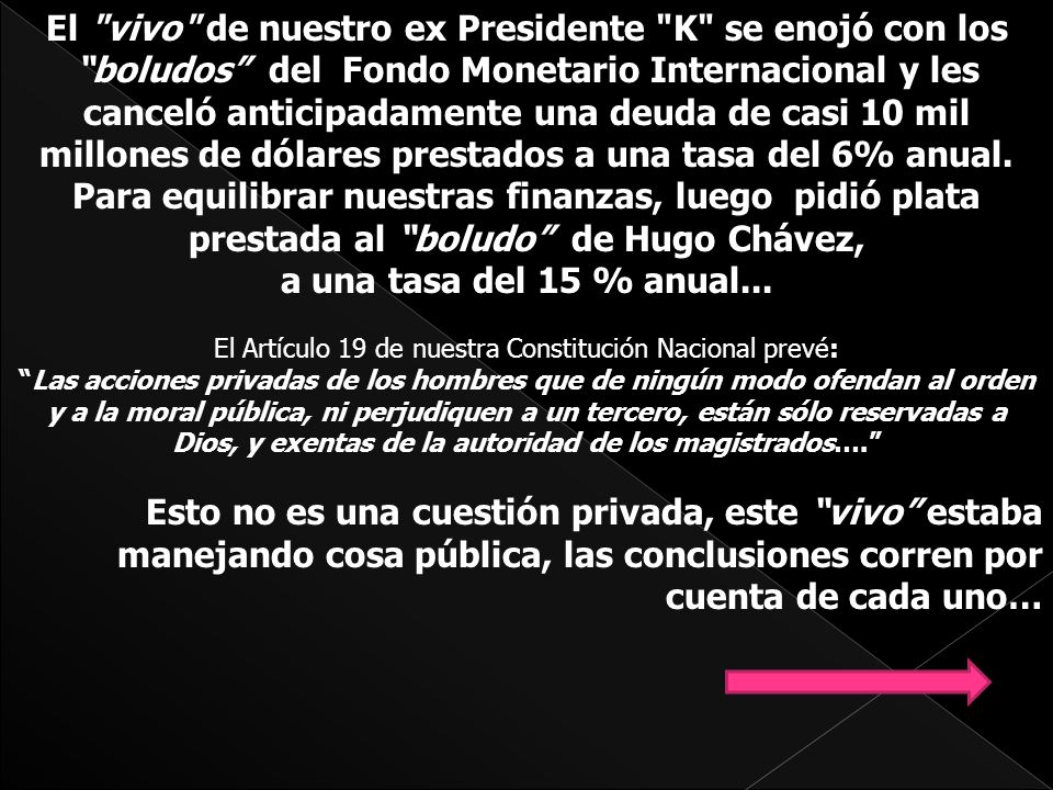 El Artículo 19 de nuestra Constitución Nacional prevé: